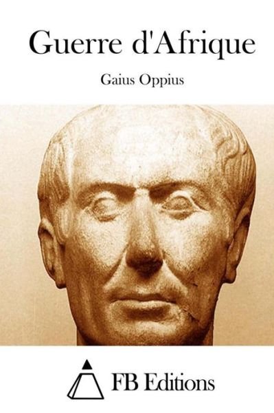 Cover for Gaius Oppius · Guerre D'afrique (Taschenbuch) (2015)