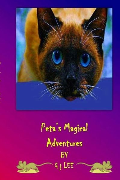 Cover for G J Lee · Peta's Magical Adventures: the Tales of Peta the Golden Cat (Paperback Bog) (2015)