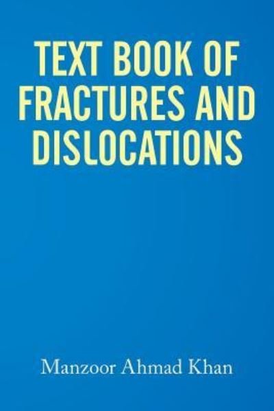 Cover for Manzoor Ahmad Khan · Textbook of Fractures and Dislocations (Paperback Book) (2015)