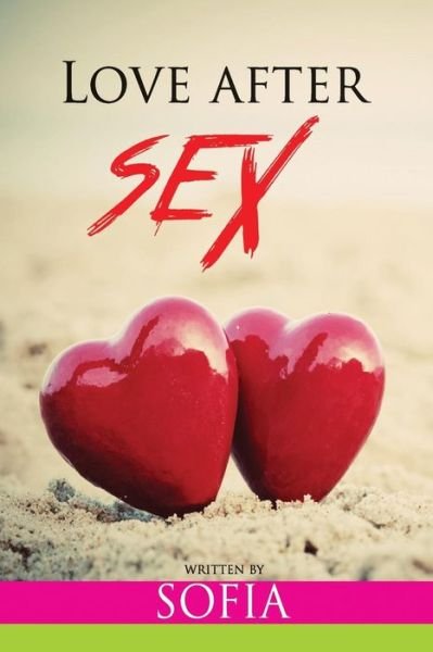 Cover for Sofia · Love After Sex (Paperback Book) (2015)