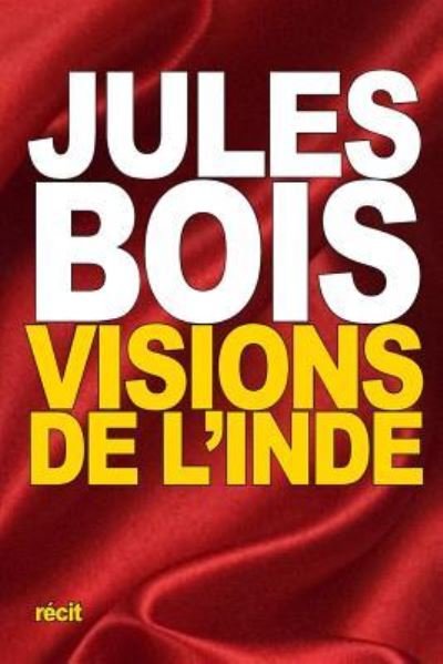 Cover for Jules Bois · Visions de l'Inde (Paperback Book) (2015)