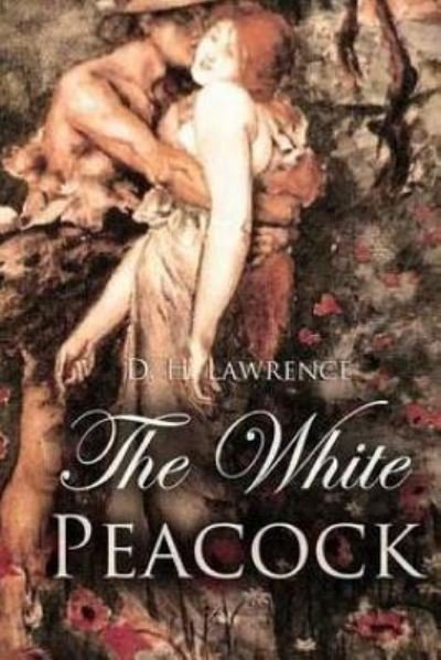 Cover for D H Lawrence · The White Peacock (Taschenbuch) (2015)