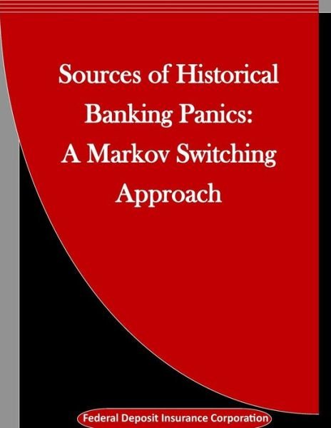 Cover for Federal Deposit Insurance Corporation · Sources of Historical Banking Panics (Taschenbuch) (2016)