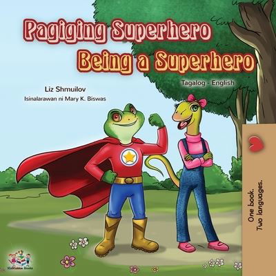 Cover for Liz Shmuilov · Being a Superhero (Tagalog English Bilingual Book for Kids) (Pocketbok) (2021)