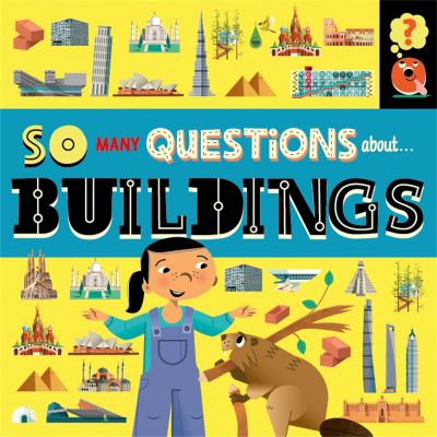 So Many Questions: About Buildings - So Many Questions - Sally Spray - Books - Hachette Children's Group - 9781526317650 - August 11, 2022