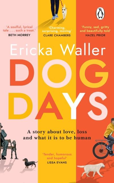 Cover for Ericka Waller · Dog Days: A big-hearted, tender, funny novel about new beginnings (Pocketbok) (2022)