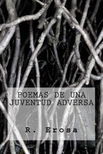 Cover for R R Erosa · Poemas de una juventud adversa (Pocketbok) (2016)