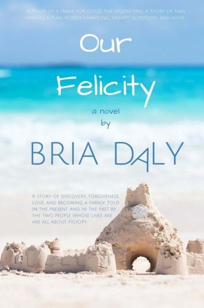 Cover for Bria Daly · Our Felicity (Paperback Book) (2016)