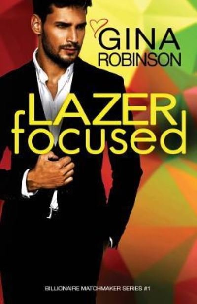 Cover for Gina Robinson · Lazer Focused (Paperback Book) (2016)