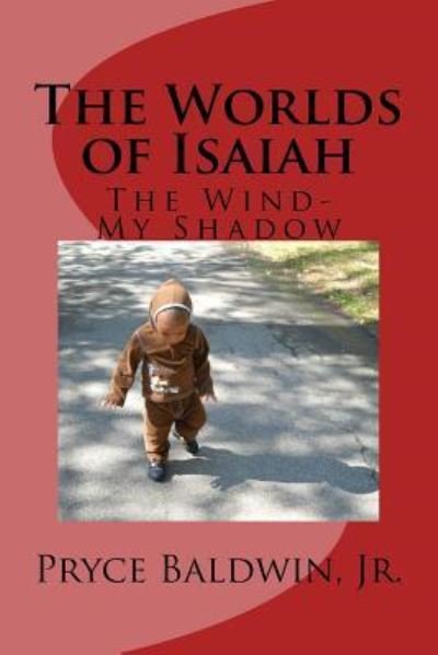 Cover for Pryce Baldwin Jr · The Worlds of Isaiah (Paperback Book) (2016)
