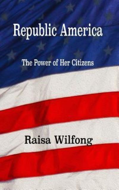 Cover for Raisa Wilfong · Republic America (Paperback Book) (2016)