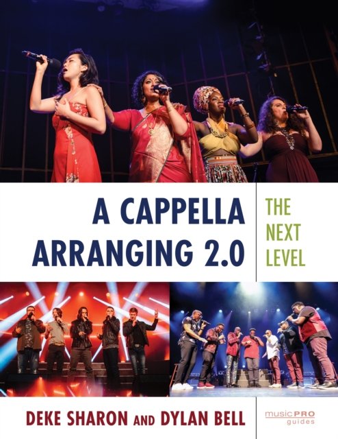 Cover for Deke Sharon · A Cappella Arranging 2.0: The Next Level - Music Pro Guides (Hardcover bog) (2024)
