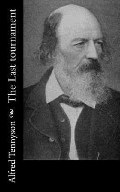 Cover for Lord Alfred Tennyson · The Last Tournament (Paperback Book) (2016)