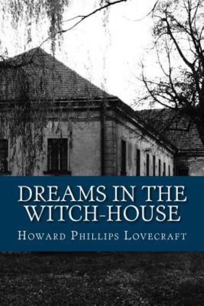 Cover for Howard Phillips Lovecraft · Dreams in the Witch-House (Pocketbok) (2016)