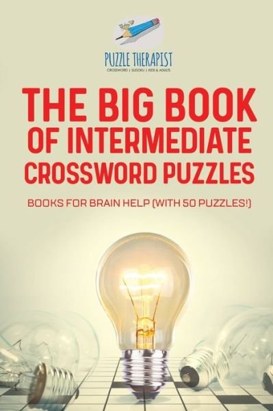 Cover for Puzzle Therapist · The Big Book of Intermediate Crossword Puzzles - Books for Brain Help (with 50 puzzles!) (Pocketbok) (2017)