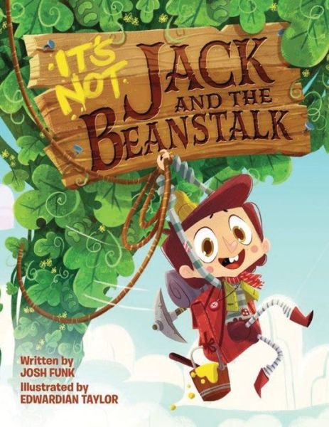 Cover for Josh Funk · It's Not Jack and the Beanstalk - It's Not a Fairy Tale (Innbunden bok) (2017)