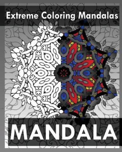 Cover for Peter Raymond · Extreme Coloring Mandalas (Paperback Book) (2017)