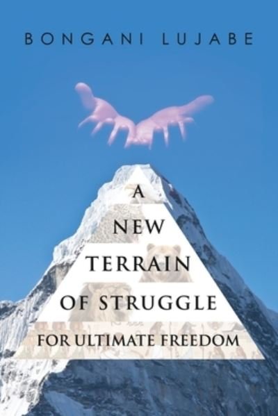 Cover for Bongani Lujabe · A NEW TERRAIN of STRUGGLE: For Ultimate Freedom (Paperback Book) (2019)