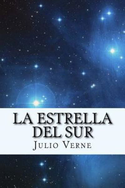 Cover for Julio Verne · La Estrella del Sur  Edition (Taschenbuch) (2017)