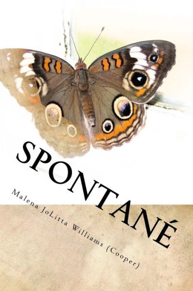 Cover for Malena J Williams (Cooper) · Spontane' (Paperback Book) (2017)