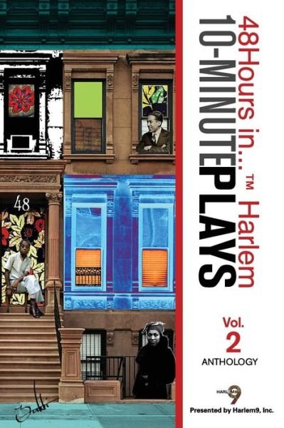 Cover for Inc Harlem9 · 10-Minute Plays Anthology Presented by Harlem9, Inc. 48Hours in... ? Harlem Volume 2 (Paperback Bog) (2017)