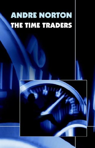 Cover for Andre Norton · The Time Traders (Innbunden bok) (2024)