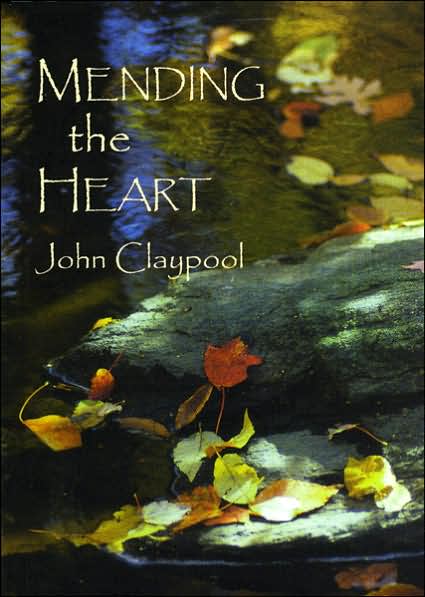 Cover for John Claypool · Mending the Heart (Paperback Book) (1999)