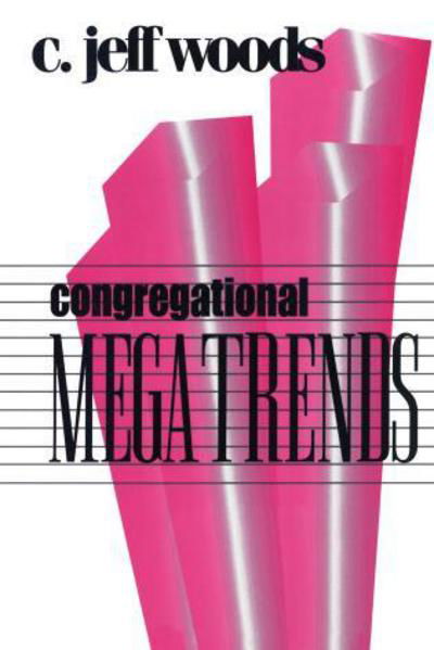 Cover for Charles Jeffrey Woods · Congregational Megatrends - Once and Future Church Series (Paperback Book) (1996)
