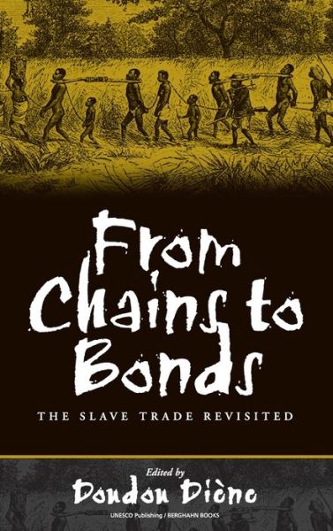 Cover for Benin) Ouidah Conference (1994 Ouidah · From Chains to Bonds: The Slave Trade Revisited (Hardcover Book) (2001)