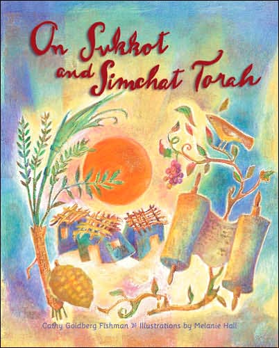 Cover for Cathy Goldberg Fishman · On Sukkot and Simchat Torah (Hardcover Book) (2006)