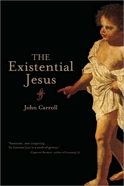 Cover for John Carroll · The Existential Jesus (Paperback Book) (2009)