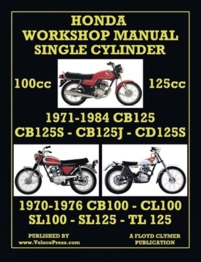 Cover for Floyd Clymer · HONDA 100cc &amp; 125cc SINGLE CYLINDER 1970-1984 WORKSHOP MANUAL (Paperback Book) (2022)