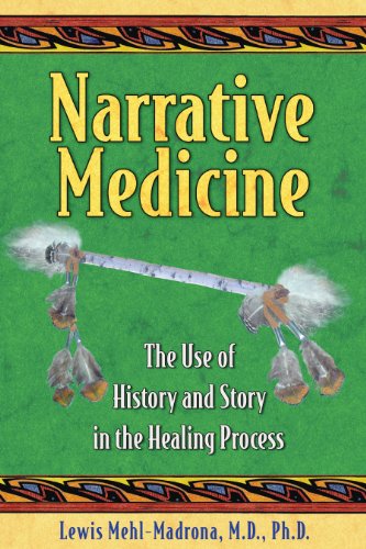 Cover for Lewis Mehl-Madrona · Narrative Medicine: The Use of History and Story in the Healing Process (Paperback Book) (2007)