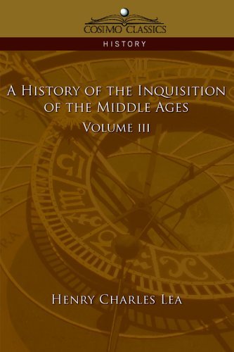 Cover for Henry Charles Lea · A History of the Inquisition of the Middle Ages Volume 3 (Pocketbok) (2005)