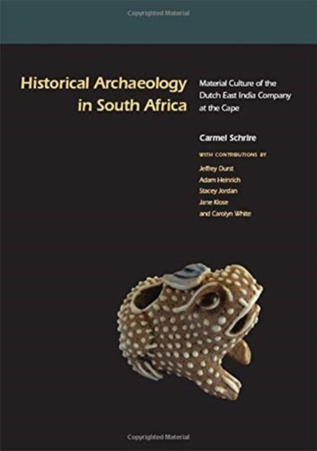 Cover for Carmel Schrire · Historical Archaeology in South Africa: Material Culture of the Dutch East India Company at the Cape (Paperback Book) (2023)