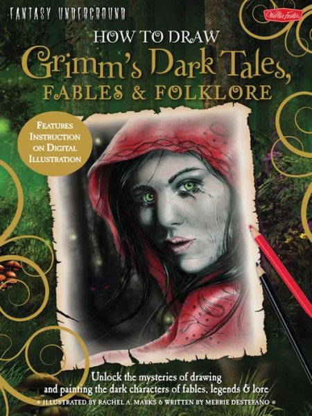 Cover for Merrie Destefano · How to Draw Grimm's Dark Tales, Fables &amp; Folklore (Fantasy Underground) (Paperback Book) (2013)