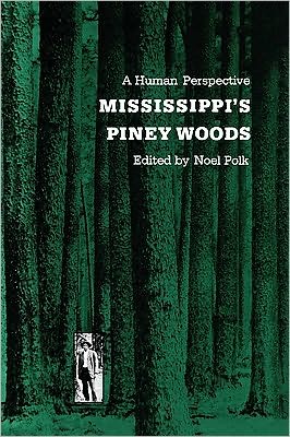 Cover for Noel Polk · Mississippi's Piney Woods: a Human Perspective (Taschenbuch) (2010)