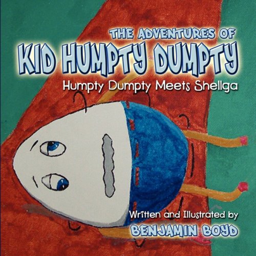 Cover for Benjamin Boyd · The Adventures of Kid Humpty Dumpty (Paperback Book) (2009)