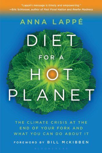Diet for a Hot Planet: the Climate Crisis at the End of Your Fork and What You Can Do About It - Anna Lappe - Boeken - Bloomsbury USA - 9781608194650 - 29 maart 2011