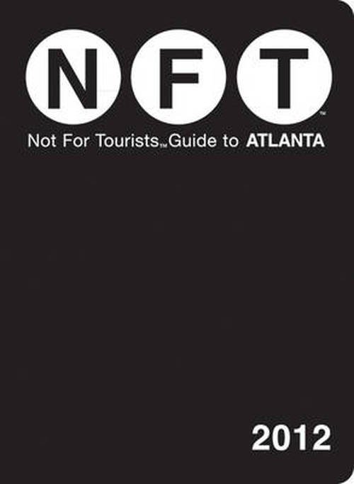 Cover for Not For Tourists · Not For Tourists Guide to Atlanta: 2012 (Paperback Book) (2011)