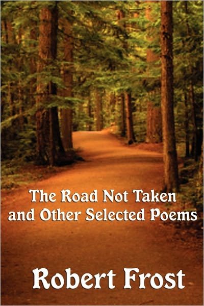 Cover for Robert Frost · The Road Not Taken and Other Selected Poems (Paperback Book) (2011)