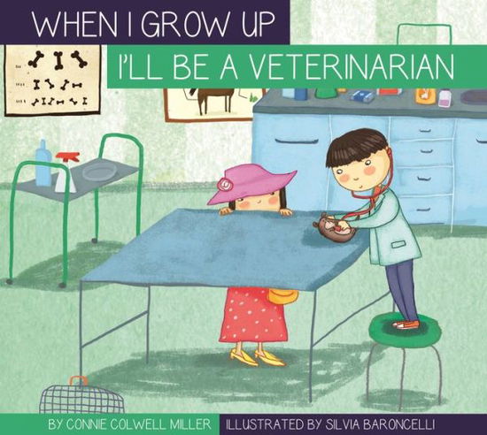 Cover for Connie Colwell Miller · I'll Be a Veterinarian (Buch) (2016)