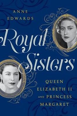 Cover for Anne Edwards · Royal Sisters: Queen Elizabeth II and Princess Margaret (Pocketbok) (2017)