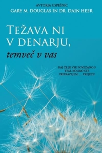 Cover for Gary M Douglas · Tezava ni v denarju, temve&amp;#269; v vas (Slovenian) (Paperback Book) (2020)