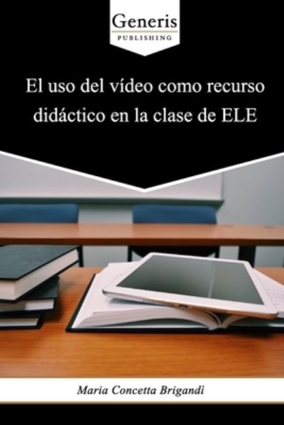 Cover for Maria Concetta BrigandÃ¬ · El uso del video como recurso didactico en la clase de ELE (Paperback Book) (2021)