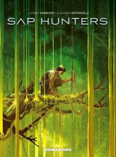 Cover for Laurent Genefort · Sap Hunters (Hardcover Book) (2023)