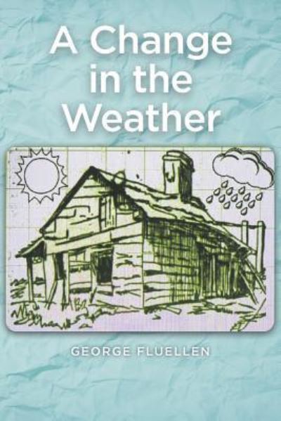A change in the weather - George Fluellen - Books - Litfire Publishing, LLC - 9781643984650 - October 31, 2018