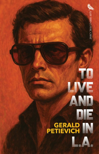 Cover for Gerald Petievich · To Live and Die in L.A. (Paperback Book) (2025)