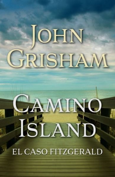 Cover for John Grisham · Camino Island (El caso Fitzgerald) (Paperback Bog) (2021)