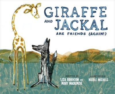 Cover for Mary MacKenzie · Giraffe and Jackal Are Friends (Again!) (Hardcover Book) (2023)